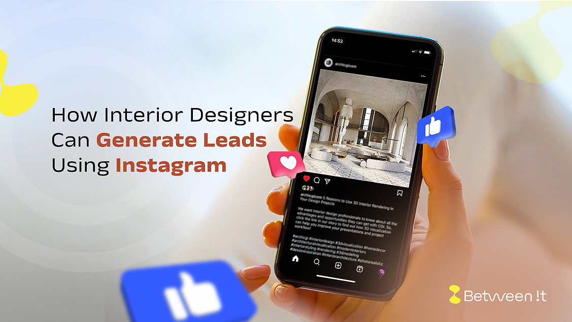 How Interior Designers Can Generate Leads Using Instagram